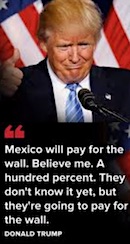 President Trump promising Mexico will pay for the border wall