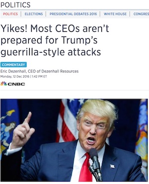 CNBC - Most CEOs Aren't Prepared for Trump's Guerrilla-Style Attackes