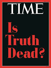 Time Magazine - Is Truth Dead?
