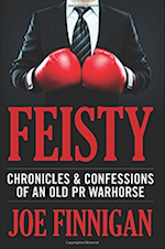 Feisty: Chronicles & Confession of an Old PR Warhorse