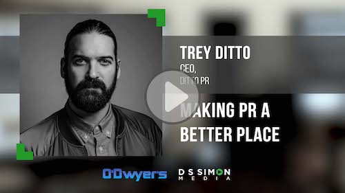 O'Dwyer's/DS Simon Video Interview Series: Trey Ditto, CEO, Ditto PR