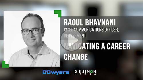 O'Dwyer's/DS Simon Video Interview Series: Raoul Bhavnan, CCO, Betterment