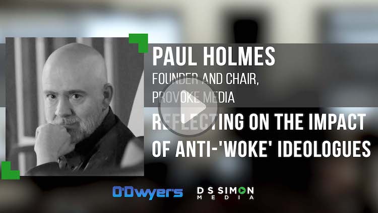 O'Dwyer's/DS Simon Video Interview Series: Paul Holmes, Founder & Chair, Provoke Media
