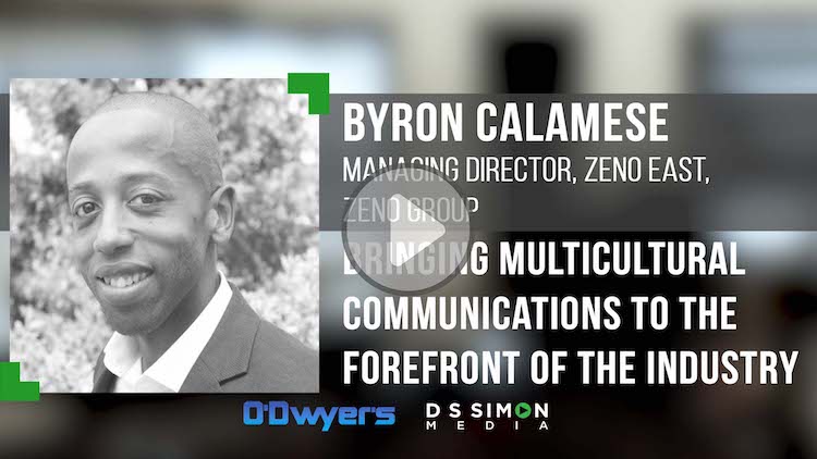 O'Dwyer's/DS Simon Video Interview Series: Byron Calamese, Mng. Dir., Zeno East, Zeno Group