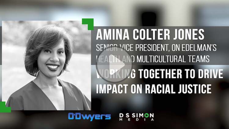 O'Dwyer's/DS Simon Video Interview Series: Amina Colter Jones, Sr. VP, Edelman's Health & Multicultural Teams