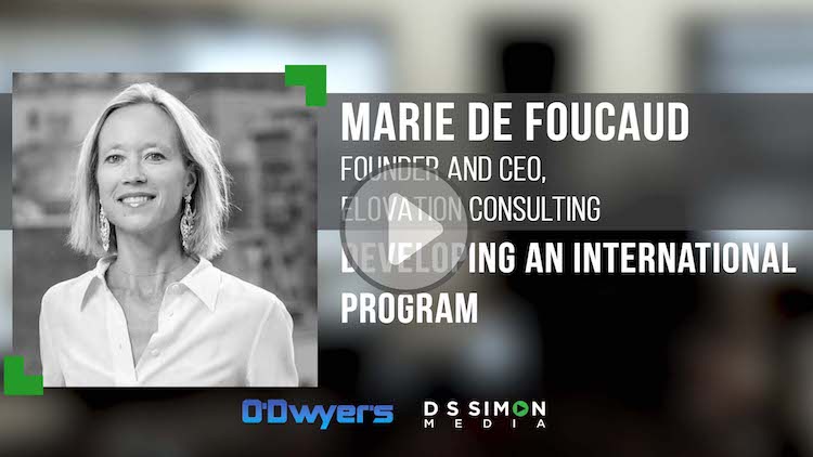 O'Dwyer's/DS Simon Video Interview Series: Marie de Foucaud; Fonder & CEO, Elovation Consulting