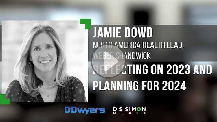 O'Dwyer's/DS Simon Video Interview Series: Jamie Dowd, North American Health Lead, Weber Shandwick